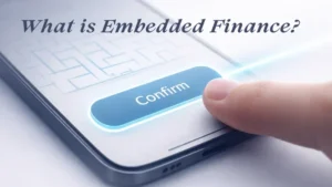 What is Embedded Finance? Definition, How It Works, and Real-World Examples